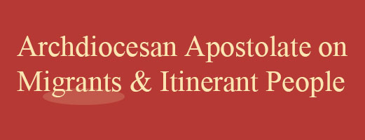 ArchdiocesanApostolateonMigrantsItinerantPeople